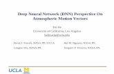 Deep Neural Network (DNN) Perspective On Atmospheric ......• DNN method can predict the winds in full coverage, whereas missing data points are present in the traditional method.