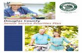 Douglas County Senior Service Priorities Plan4 Letter from the Director Dear Colleagues It is with great appreciation that I present the Douglas County Senior Service priority plan