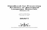 Handbook for Preserving Archives of Aboriginal Language ...s/pdf/old... · duplicate a digital tape. Digitizing Tapes The process of taking older analogue cassette and reel-to-reel