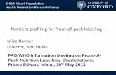 Nutrient profiling for front-of-pack labelling Mike Rayner ... · Nutrient profiling for front-of-pack labelling Mike Rayner Director, BHF HPRG British Heart Foundation Health Promotion