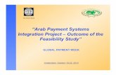 “Arab Payment Systems Integration Project – Outcome of the ...siteresources.worldbank.org/.../Oubrik_ARPS.pdf · “Arab Payment Systems Integration Project – Outcome of the