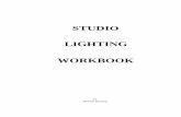 STUDIO LIGHTING WORKBOOK - Unicamp Studio Lighting Book.pdf · Photography is all about light. When you are outside shooting you are at the mercy of the ambient or existing light,