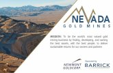 MISSION: To be the world’s most valued gold mining ......MISSION: To be the world’s most valued gold mining business by finding, developing, and owning the best assets, with the