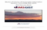 Master of Science of Geographic Information Systems ... · Master of Science of Geographic Information Systems Technology (MS-GIST) 2015 Resume Book University of Arizona Geographic