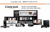 NEW NETWORK. NEW LIVING ROOM. MRP/Crackle 07.08.13 US... · subscribers and viewers of Pay TV (e.g., Comcast) and OTT services (e.g., Netflix) OUR STRATEGY Differentiate ourselves