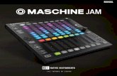 commitment on the part of Native Instruments GmbH. The … · 1 Welcome to MASCHINE JAM Thank you for buying MASCHINE JAM! MASCHINE is essentially the synergy of the MASCHINE JAM