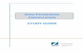 Zend Framework Certification Study Guidethe exam for Zend PHP 5 Certification. The exam is composed of approximately 75 ... Zend_Acl can be easily integrated with ZF MVC components