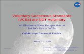 Voluntary Consensus Standards (VCSs) are NOT Voluntaryasq.org/.../standards/voluntary-consensus-standards... · government use of Voluntary Consensus Standards (VCSs) unless “inconsistent