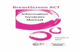 BreastScreen ACT · 5. BREASTSCREEN INFORMATION SYSTEM (BIS) Breast Screen Information System (BIS) and Picture Archival Communication System (PACS) an are integrated system that