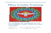 Misa Criolla Trainingcirkeldans.se/.../uploads/2020/01/Misa-Criolla-Sv20-21.pdfMisa Criolla Training The Misa Criolla is an important testament to both Spanish and Latin American musical