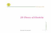 2D theory of elasticity - imechanica theory of elasticit.pdf · 2014-06-04 · 2D Theory of Elasticity rd_mech@yahoo.co.in Ramadas Chennamsetti. R&DE (Engineers), DRDO Summary Field