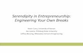 Serendipity in Entrepreneurship: Engineering Your Own Breaksciec/Proceedings_2015/CPDD/CPD524_CurryBlessingLevens.pdfeducation without vocation, and a vocation without and education.