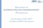 BUSINESS PROCESS MANANGEMENT Professionals•The Association of Business Process Management Professionals is a non-profit, vendor independent professional organization dedicated to