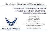 Air Force Institute of TechnologyAir Force Institute of Technology Automatic Generation of Social Network Data from Electronic-Mail Communications Jason W.S. Yee Robert F. Mills Gilbert