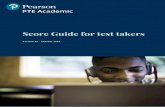Score Guide for test takers - Pearson Language Tests · different tasks in PTE Academic are scored. The Guide will help you to understand: • What test takers are assessed on •