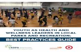 BEST PRACTICES GUIDE - National Recreation and Park ......Youth Engagement: Best Practices 1 National Recreation and Park Association INTRODUCTION The Youth as Health and Wellness