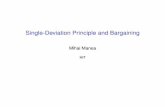 Single-Deviation Principle and Bargaining · 2020-01-04 · Mihai Manea (MIT) Single-Deviation Principle and Bargaining March 9, 2016 14 / 23. Proof. Under the surviving strategies.