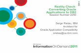 Reality Check: Converting Oracle Applications to DB2 Database Conversion Application Conversion Testing