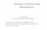 Frontiers of Electroweak Baryogenesis · Frontiers of Electroweak Baryogenesis Daniel Chung (University of Wisconsin-Madison) Partly based on work done in collaboration with Bjorn