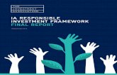 IA RESPONSIBLE INVESTMENT FRAMEWORK FINAL REPORT · DELIVER LONG TERM SUSTAINABLE INVESTMENT RETURNS FOR OUR CLIENTS. There has never been a greater focus on how well investment management