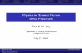 Physics in Science Fictionsrdejong/PDF/Space_Talk_SciFi.pdf · Written by Arthur C. Clarke. First published in 1973. Won both the Hugo and Nebula awards. An obviously artiﬁcial
