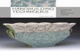 Handbuilding - Ceramic Arts Network · your current handbuilding style. Some of the artists in this book spend their entire time making a wide range of forms and shapes using just
