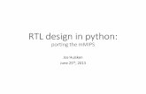 RTL design in python - Eindhoven University of Technologyjhuisken/mmips/mMips_in_Myhdl.pdf · python run-time (cpython, pypy) python compiler tools veriﬁcation results architecture