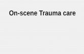 On-scene Trauma care - KKHem.kkh.go.th/DOWNLOAD2/AEC5_On scene trauma care.pdfClassification of Traumatic Shock Hypovolemic shock • Vascular volume smaller than normal vascular size