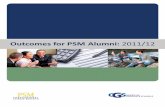 Outcomes for PSM Alumni: 2011/12 - Council of Graduate …Outcomes for PSM Alumni: 2011/12 Jeffrey R. Allum Director, Research and Policy Analysis Council of Graduate Schools