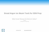 Broad Argon Beam Tools for SEM Prep - Argon Ion Beam Tools for... Broad Argon Ion Beam Tools for SEM