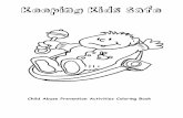Keeping Kids SafeChild Abuse Prevention Activities Coloring Book. Encourage Water Safety Practices If your child can’t swim, make sure he or she wears a life jacket. Never leave