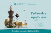 Pertinencia e impacto social - Universidad Central · 2018-07-17 · Pedagogía de la acción (aprendizaje en contexto) ... Modelo de permanencia, graduación exitosa e impacto al