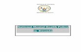 National Mental Health Policy in Rwanda - MoHmoh.gov.rw/fileadmin/templates/Docs/Posted-National-Mental-health-Policy-1.pdf · National Mental Health Policy in Rwanda . FOREWORD ...