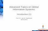 Advanced Topics on Global Information Systemsusers.jyu.fi/~japawlow/aglis_intro_01_20130115.pdf · Advanced Topics on Global Information Systems: Introduction (1) Prof. Dr. Jan M.