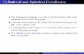 Cylindrical and Spherical Coordinatesece206/Lectures/slides/section... · 2014-11-24 · Cylindrical and Spherical Coordinates The Cartesian coordinate system is by far the simplest,