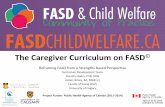 '4% & Child Welfare Community of Practice '4% CHILDWELFARE · 2014-12-04 · Understanding*FASD*as*aDisability* for*Children*in*Care*Module*2.5* Reframing*FASD*from*A*Strengths* Based*Perspec8ve:*Looking*at