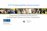 CTE Employability Assessment - CPS...CTE Employability Assessment Supporting and Measuring the Success of Meaningful College and Career Preparation Kasey Mueller, Consultant Chicago