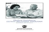 Questions and Answers...Questions and Answers medical assistance estate recovery program 1. What is the Medical Assistance Estate Recovery Program? Established under federal law, this