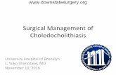 Surgical Management of Choledocholithiasis Management... · 2016-11-10 · Quesons Which of the following regarding the management of choledocholithiasis is TRUE? A. ERCP is associated