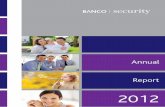 Annual Report - Banco Security · Chairman’s Letter Dear shareholders: I am pleased to present to you the Annual Report of Banco Security for the year 2012. Last year, the Bank