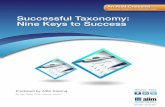 Successful Taxonomy: Nine Keys to Success...Successful Taxonomy: Nine Keys to Success One key function of a taxonomy is to group related things together so that those “things”
