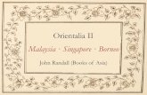 Malaysia · Singapore · Borneo 2 SEA CUR 30.07.19.pdfThe Sejarah Melayu is the finest literary work in the Malay language, written by Tun Seri Larang, the greatest Malay author of