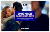 GOING PLACES TAKES US PLACES - flysas.com · GOING PLACES TAKES US PLACES A survey conducted by Epinion in Sweden, Denmark and Norway examines how travel changes us.
