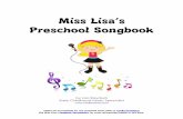 Miss Lisa’slisabaydush.com/PDFs/Curriculum/2019 Preschool Songbook.pdf · 2019-11-20 · Miss Lisa’s Preschool Songbook by Lisa Baydush Early Childhood Music Specialist Follow