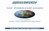 THE PIMSLEUR GUIDE - Northeastern Illinois University · DR. PAUL PIMSLEUR AND HIS UNIQUE METHOD Dr. Paul Pimsleur devoted his life to language teaching and testing and was one of