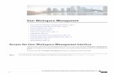 User Workspace Management - Cisco...User Management Workspace User Types WithintheUserManagementWorkspaceinterfacetherearetwotypesofusersavailable.Theseareadministrator andnon-administratoruser
