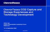 ChevronTexaco CO2 Capture and Storage …...research, development, deployment of CO2 capture and storage Key issues still remain, especially on: • National policies and incentives