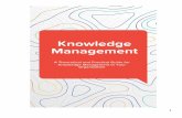 Knowledge Management - HelpJuice · 2020-02-18 · 2 Knowledge Management System and Practices A Theoretical and Practical Guide for Knowledge Management in Your Organization Emil