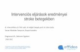 Intervenciós eljárások eredményei stroke betegekben · ©Affidea 14 Rekanalizációtól függő kimenetel Elhunytaknál: Ha nem rekanalizálódottaz ér, ritka volt a vérzéses