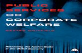 Public Services or Corporate Welfare...Public services or corporate welfare : rethinking the nation state ... SAL Structural Adjustment Loan SERPS State Earnings-Related Pension Scheme